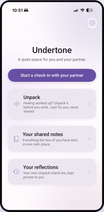 The Undertone home screen, with a button to start a check-in with your partner, and cards for Unpack, Your shared notes, and Your reflections.